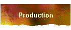 Production